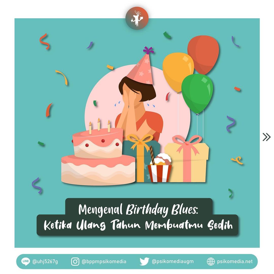 Mengenal Birthday Blues Ketika Ulang Tahun Membuatmu Sedih BPPM